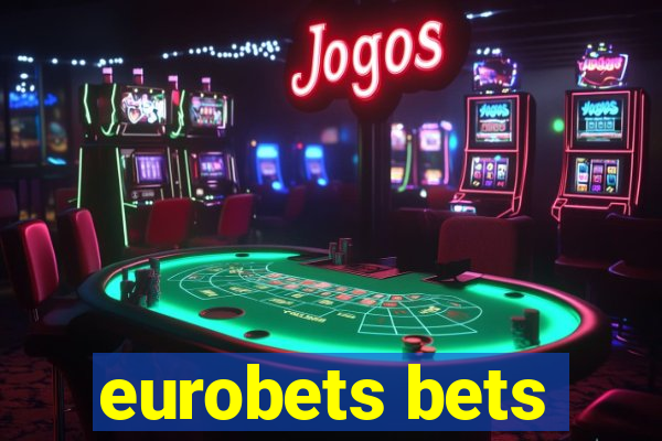 eurobets bets